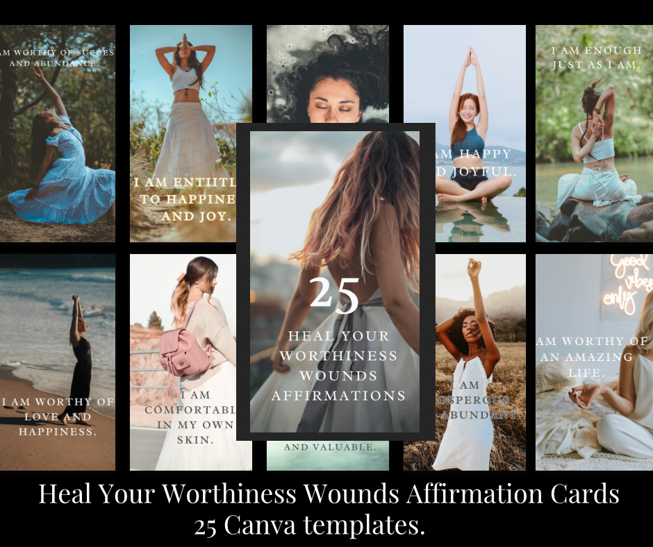 Set of 25 Digital Affirmation Cards- HEAL YOUR WORTHINESS WOUNDS- canva templates